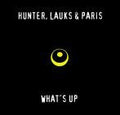 Hunter, Lauks & Paris : What's Up (12")