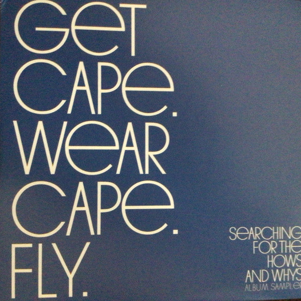 Get Cape. Wear Cape. Fly : Searching For The Hows And Whys (CD, Smplr, Car)