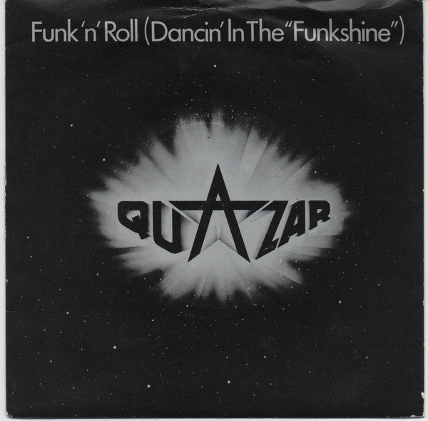 Quazar (2) : Funk 'N' Roll  (Dancin' In The "Funkshine") (7", Single)