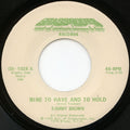 Sammy Brown (2) : Mine To Have And To Hold / Got To Leave This Town (7", Single)