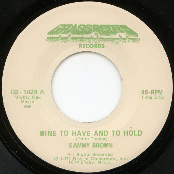 Sammy Brown (2) : Mine To Have And To Hold / Got To Leave This Town (7", Single)