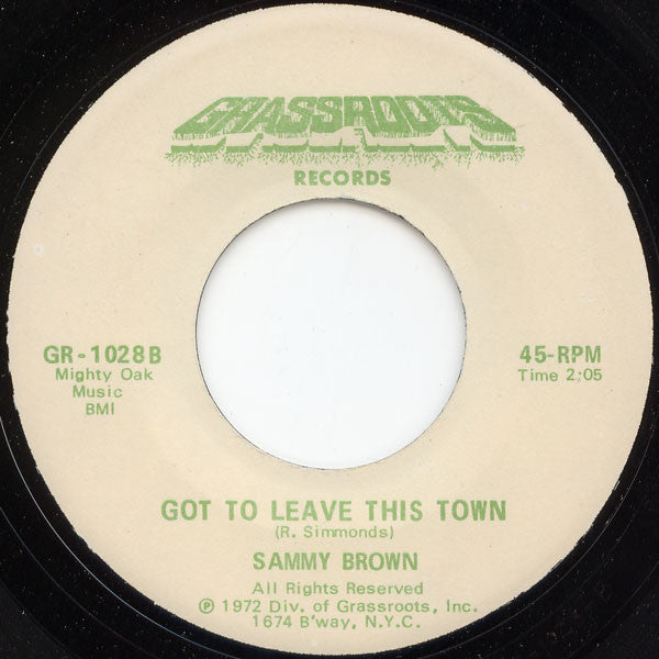 Sammy Brown (2) : Mine To Have And To Hold / Got To Leave This Town (7", Single)