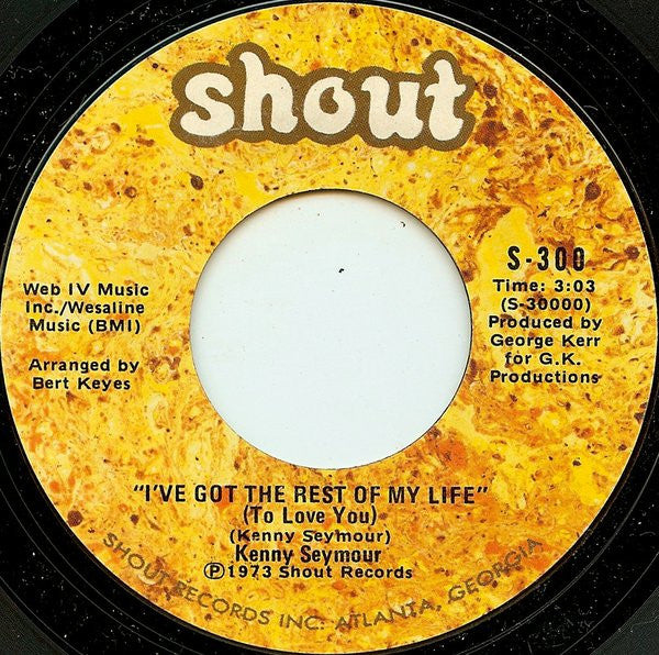 Kenny Seymour (2) : I've Got The Rest Of My Life (7", Styrene, Ter)