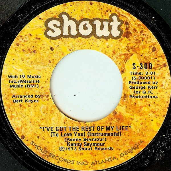 Kenny Seymour (2) : I've Got The Rest Of My Life (7", Styrene, Ter)