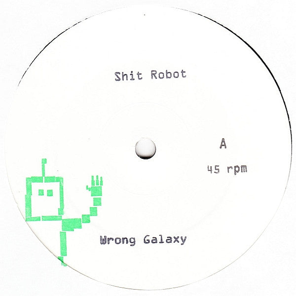 Shit Robot : Wrong Galaxy (12", Single, W/Lbl, Han)