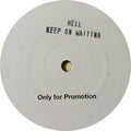 Hell : Keep On Waiting (12", Promo)