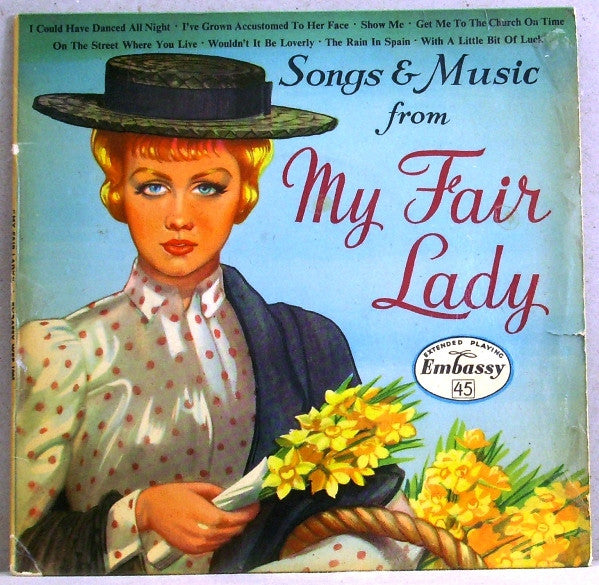 Embassy Singers & Players : Songs & Music From “My Fair Lady” (7", EP, 3 P)