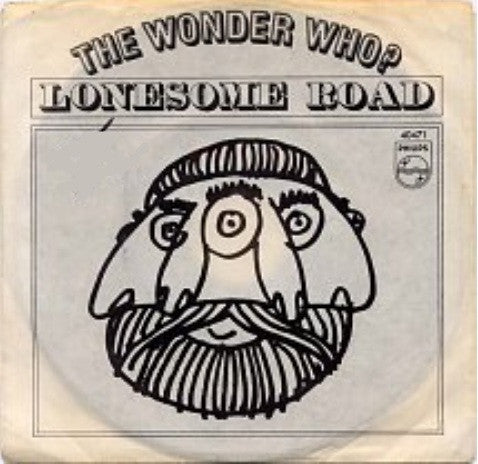 The Wonder Who? / The Four Seasons : Lonesome Road / Around And Around (Andaroundandaroundandaroundandaround) (7")
