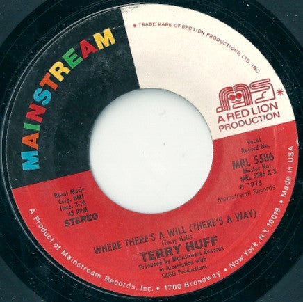 Terry Huff : Where There's A Will (There's A Way)/ Why Doesn't Love Last (7")