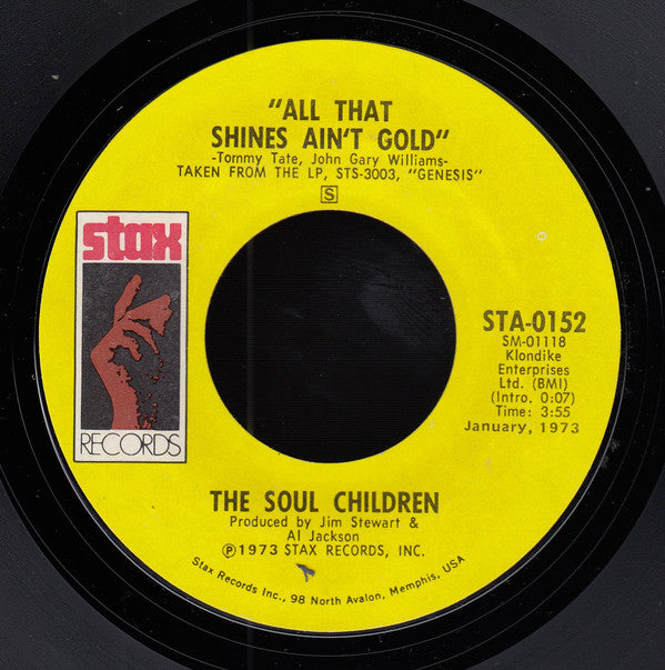 The Soul Children* : It Ain't Always What You Do (It's Who You Let See You Do It) / All That Shines Ain't Gold (7", Mono, Styrene, Ter)