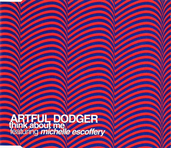 Artful Dodger Featuring Michelle Escoffery : Think About Me (CD, Single, Enh)