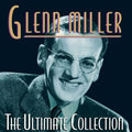 Glenn Miller : The Ultimate Collection (CD, Comp)
