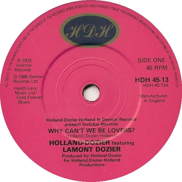Holland & Dozier Featuring Lamont Dozier : Why Can't We Be Lovers / If You Don't Want To Be In My Life (7", Single)
