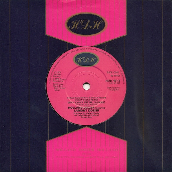 Holland & Dozier Featuring Lamont Dozier : Why Can't We Be Lovers / If You Don't Want To Be In My Life (7", Single)