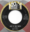 Mary Wells : Ain't It The Truth / Stop Takin' Me For Granted (7", Mono, Styrene, Ter)