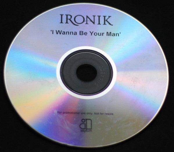 DJ Ironik (2) : I Wanna Be Your Man (CDr, Single, Promo)