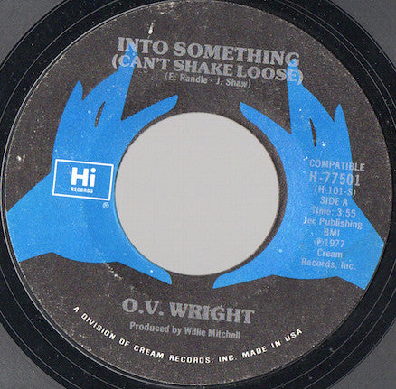 O.V. Wright : Into Something (Can't Shake Loose) / The Time We Have (7", Single)