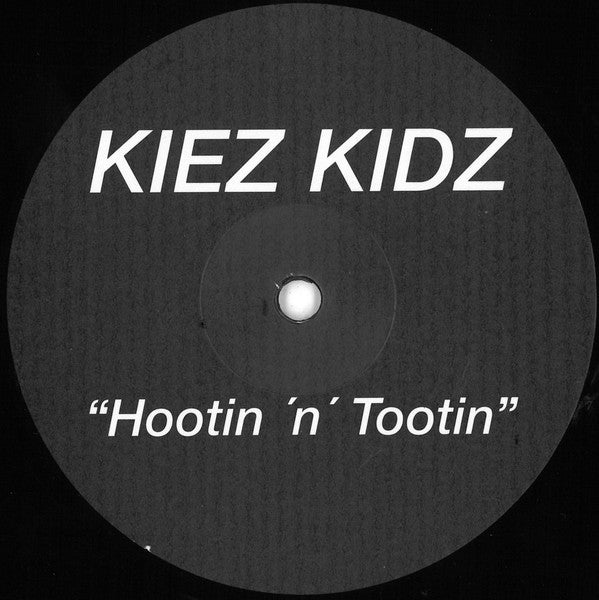 Kiez Kidz : Hootin 'N' Tootin (12", Promo)