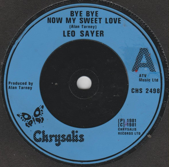 Leo Sayer : Bye Bye Now My Sweet Love (7")