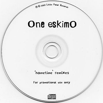 One EskimO : Hometime - Remixes (CDr, Single, Promo)