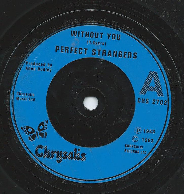 Perfect Strangers (4) : Without You (7")