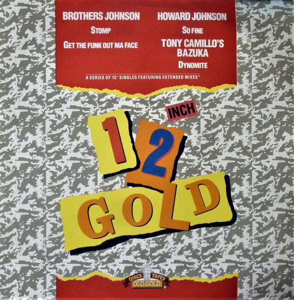 Brothers Johnson, Howard Johnson, Tony Camillo's Bazuka : Stomp / Get The Funk Out Ma Face / So Fine / Dynomite (12", Single, RE)