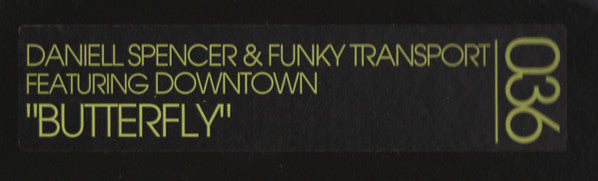 Daniell Spencer & Funky Transport Featuring Downtown (9) : Butterfly (12", MP)