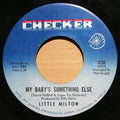 Little Milton : My Baby's Something Else / Your People (7")