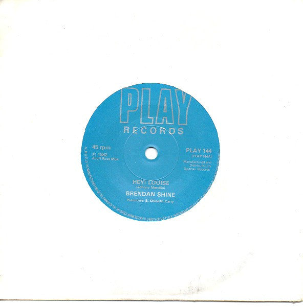 Brendan Shine : Hey! Louise (7")