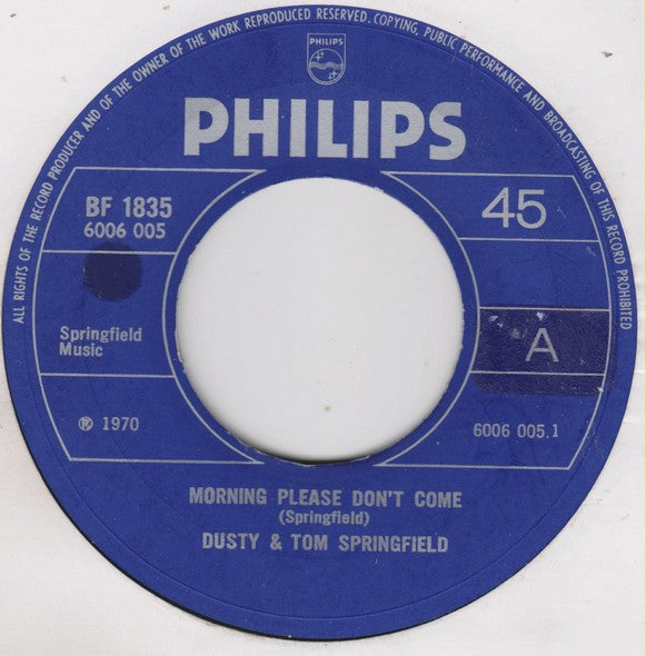 Dusty Springfield & Tom Springfield : Morning Please Don't Come (7", Single)