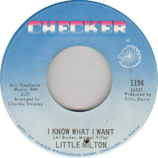 Little Milton : I Know What I Want / You Mean Everything To Me (7", Single)