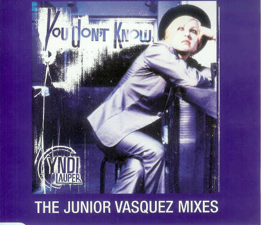 Cyndi Lauper : You Don't Know (The Junior Vasquez Mixes) (CD, Single)