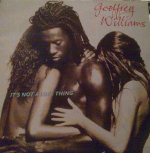 Geoffrey Williams : It's Not A Love Thing (12")