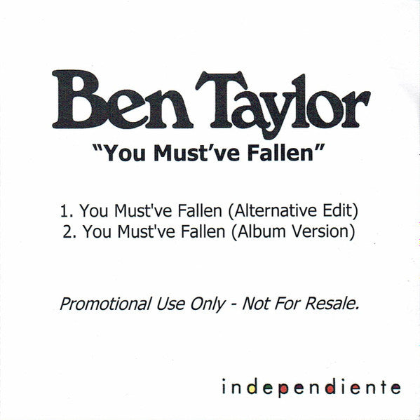 Ben Taylor (2) : You Must've Fallen (CDr, Single, Promo)