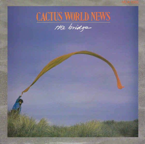 Cactus World News : The Bridge (7", Single + Cass, Ltd)