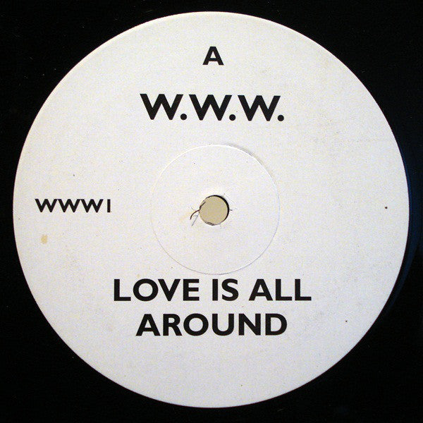 W.W.W. (2) : Love Is All Around (12", S/Sided)