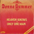 Donna Summer : Heaven Knows / Only One Man (7", Ltd)