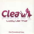 Clea : Lucky Like That (CD, Single, Promo)