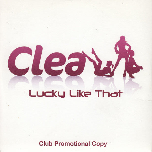Clea : Lucky Like That (CD, Single, Promo)