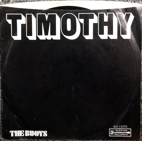 The Buoys : Timothy (7", Single, Styrene)
