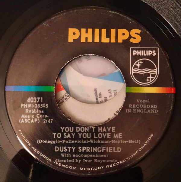 Dusty Springfield : You Don't Have To Say You Love Me / Little By Little (7", Single)