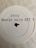 George Harris (4) : Crazy (12", W/Lbl, Sta)