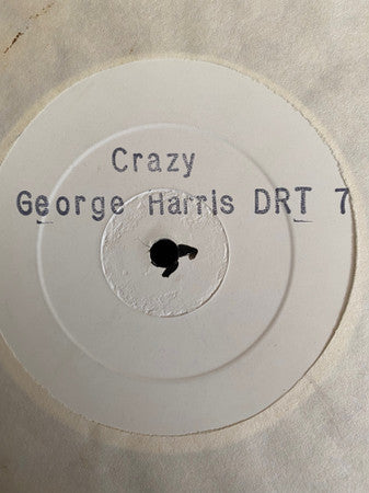 George Harris (4) : Crazy (12", W/Lbl, Sta)