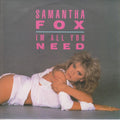 Samantha Fox : I'm All You Need (7", Single)