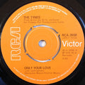 The Tymes : Only Your Love (7")