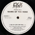 Name Of The Rose : Sea Of Love (12", Promo)