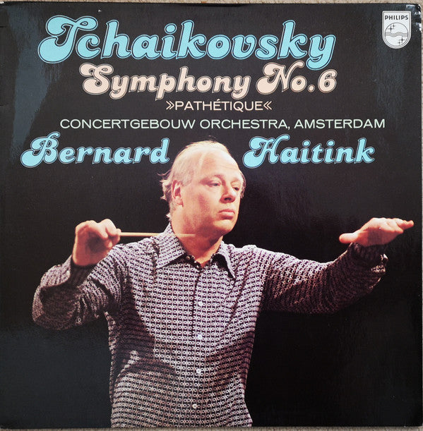 Pyotr Ilyich Tchaikovsky, Concertgebouworkest, Bernard Haitink : Symphony No. 6 »Pathétique« (LP, Album)