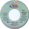 Barry White : Honey Please, Can't Ya See (7", Styrene)