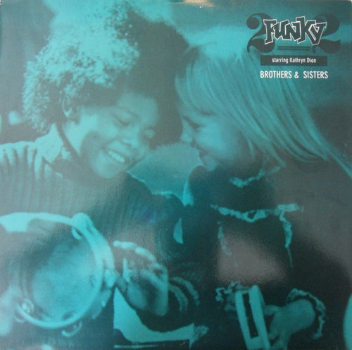2 Funky 2 Starring Kathryn Dion* : Brothers & Sisters (12", Single)