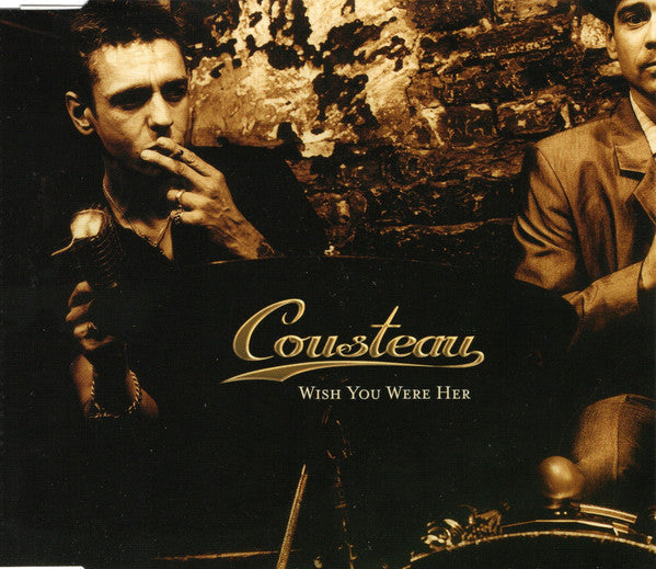 Cousteau (2) : Wish You Were Her (CD, Single)